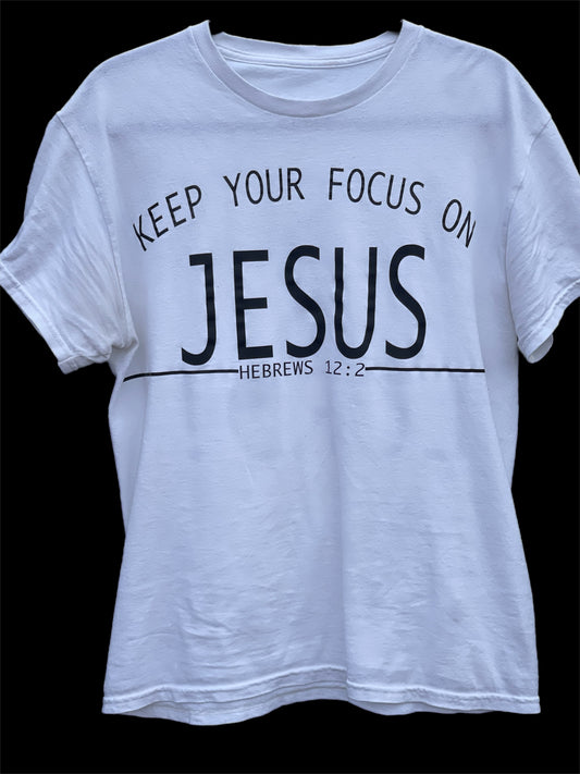 Keep Your Focus On JESUS!